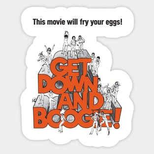 Get Down And Boogie - Movie Sticker